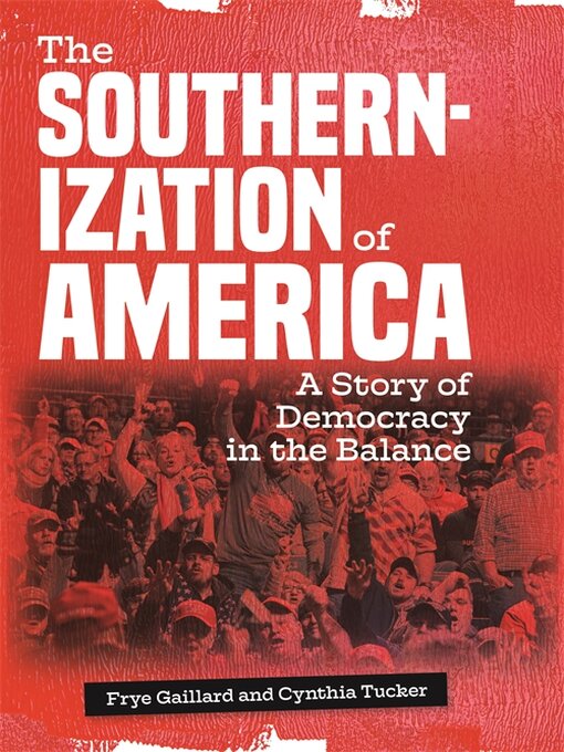 Title details for The Southernization of America by Cynthia Tucker - Available